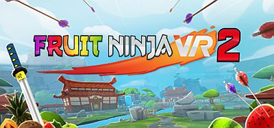 水果忍者2 (Fruit Ninja VR 2)
